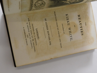 Howard (Alfred) THE BEAUTIES OF KIRKE WHITE engraved frontispiece, contemporary calf, tooled in bling and gilt, 12mo, n.d. § Pigot (S. Rev.) GUIDE FOR THE YOUTH , OR LIFE AND LAST HOURS OF HENRY KIRKE WHITE... fourth edition, engraved title, contemporary - 2