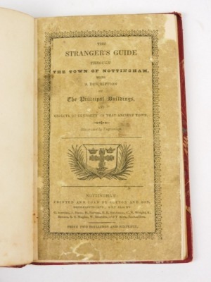 .- THE STRANGER'S GUIDE TO THE TOWN OF NOTTINGHAM engraved plates, original wrappers conserved, contemporary half calf over patterned boards, 8vo, 1827 - 2