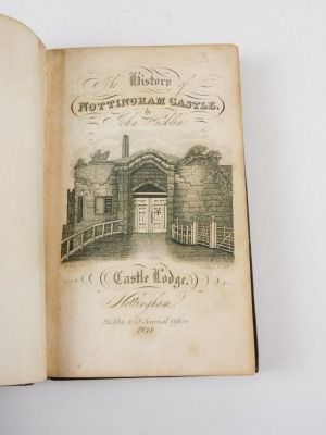 Binding.- Hickling (John) THE HISTORY OF NOTTINGHAM CASTLE folding plates and pedigree, silk endpapers, fine crushed morocco binding, ornately tooled in gilt, gilt dentelles, g.e., Nottingham, 1836 - 2