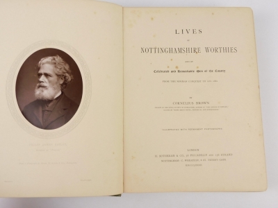 Brown (Cornelius) LIVES OF NOTTINGHAMSHIRE WORTHIES half-title, photographic plates, publisher's cloth, 4to, Newark, 1882 - 2