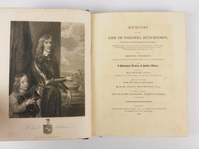 Hutchinson (Lucy) MEMOIRS OF THE LIFE OF COLONEL HUTCHINSON LARGE PAPER COPY, portrait frontispiece, folding pedigree, bookplate of James Ward, contemporary sprinkled calf, tooled in gilt, skilfully rebacked, morocco spine label, large 4to, 1806 - 2