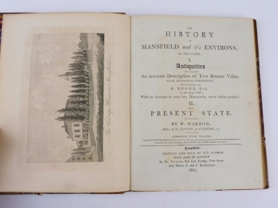 Harrod (W.) THE HISTORY OF MANSFIELD AND ITS ENVIRONS IN TWO PARTS bookplates, engraved plates, several folding, one hand-coloured, small 4to, Mansfield, 1801 - 2