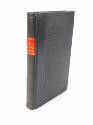 King ( Rupert W.) and John Russell A HISTORY OF ARNOLD, NOTTINGHAMSHIRE half title, plates, folding map later half calf over boards 8vo, Nottingham, 1913