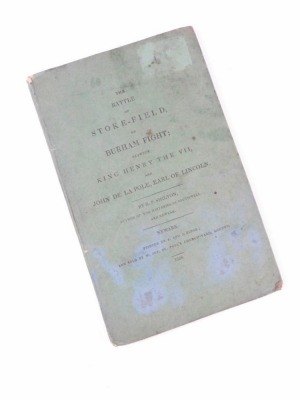 Shilton (R.P.) THE BATTLE OF STOKE FIELD OR BURHAM FIGHT... folding engraved map, publisher's boards, preserved in folding box, 8vo, Newark, 1828 - 2