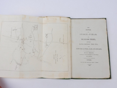 Shilton (R.P.) THE BATTLE OF STOKE FIELD OR BURHAM FIGHT... folding engraved map, publisher's boards, preserved in folding box, 8vo, Newark, 1828 - 3