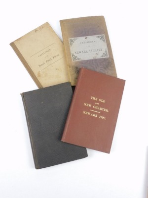 Withdrawn Pre-Sale by vendor Newark.- Libraries.- Ridge (William) A CATALOGUE OF THE BOOKS CONTAINED IN THE LIBRARY OF THE CHURCH OF SAINT MARY MAGDALENE IN NEWARK UPON TRENT..., 1854 § .- CATALOGUE OF THE NEWARK LIBRARY... 1848 § .- CATALOGUE OF THE NEWA