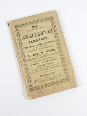 Newark.- Almanack.- Ridge (C. & W.) A COMPANION TO THE ALMANACK... original publisher's wrappers, very well preserved, 8vo, Newark, 1853