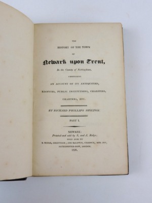 Shilton (Richard Phillips) THE HISTORY OF THE TOWN OF NEWARK UPON TRENT 2 vol., bookplate of Alice Cropper, t.e.g., contemporary crushed morocco over patterned boards, 8vo, Newark, 1820 - 2