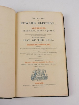 Elections.- Newark.- Fillingham (William) PARTICULARS OF NEWARK ELECTION...1829, bound with Pearson (Charles) ADDRESS TO THE ELECTORS OF THE BOROUGH OF NEWARK, bound with .- A LIST OF THE POLL MARCH 1829, bound with .- AN ALPHABETICAL LIST OF THE POLL..., - 2