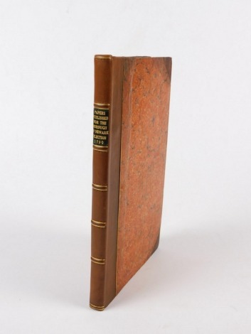 Elections.- Newark.- .- A COMPLETE COLLECTION OF THE PAPERS WHICH WERE PUBLISHED ON OCCASION OF THE LATE CANVASS AND ELECTION FOR THE BOROUGH OF NEWARK...1790 second edition, bound with .- AN ALPHABETICAL LIST OF THE POLL..., contemporary half calf over 