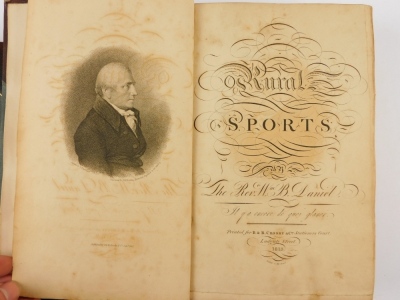 Daniel (William B., Rev.) RURAL SPORTS 2 vol., second edition, frontispiece, additional engraved title, later crushed moroccoo over cloth, spine uniformly sunned, uncut, t.e.g., small 4to, 1812 - 4