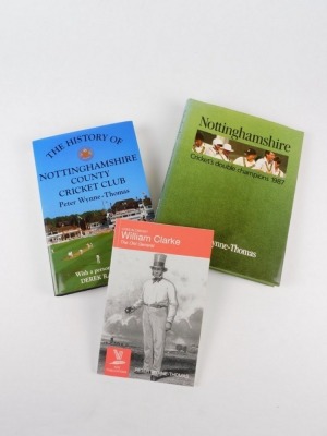 Wynn-Thomas (Peter) THE HISTORY OF NOTTINGHAMSHIRE COUNTY CRICKET CLUB 8vo, 1992; Haynes (Basil) and John Lucas THE TRENT BRIDGE BATTERY publisher's cloth, dust-jacket, 1985 ; and 7 others, pamphlets and short histories of Nottinghamshire Cricket Club (9) - 2