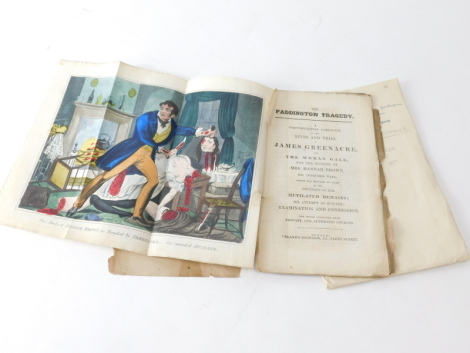 Crime.- Hodgson's Pamphlets.- THE PADDINGTON TRAGEDY A CIRCUMSTANTIAL NARRATIVE OF THE LIVES AND TRIAL OF JAMES GREENACRE... folding hand-coloured engraved plate, publisher's limp wrapper, 8vo, [1837]