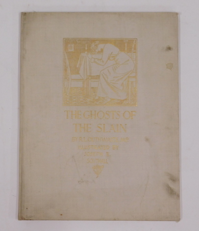 Private Press.- Outhwaite (R.L., MP and Joseph E. Southall, illust.) THE GHOSTS OF THE SLAIN illustrations, publisher's cloth, 4to, Manchester, National Labour Press, 1915