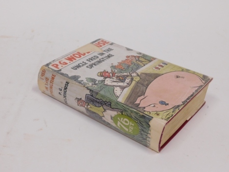 Wodehouse (P.G.) UNCLE FRED IN SPRINGTIME FIRST UK EDITION, publisher's cloth, dust-jacket, some loss to edges, 8vo, 1939