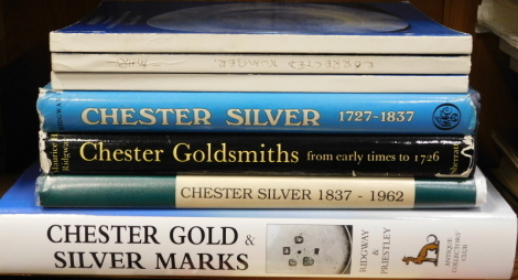 Silversmiths & Jewellers.- Chester.- Ridgeway (Maurice H.) and Philip T. Priestley THE COMPENDIUM OF CHESTER GOLD & SILVER MARKS 2004 § Ridgeway (Maurice H.) CHESTER SILVER 1837-1962... 1996; and 5 others, similar (7)