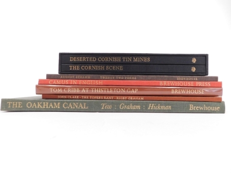 Graham (Rigby) Brewhouse Press.- , The Oakham Canal, 1968; Desserted Cornish Tin Mines, The Cornish Scene, 1965-75, slip case; Claire (John) The Toper's Rant, 1974; Tom Cribb At Thistleton Gap, 1971; Camus In English, 1968; Stramm (August) twenty two poem