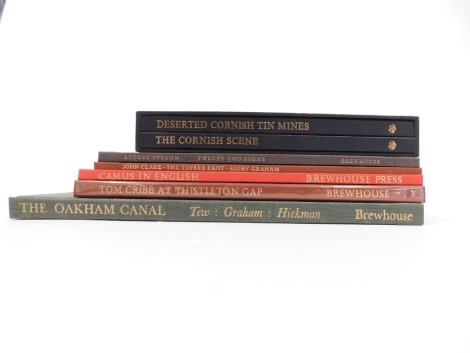 Graham (Rigby) Brewhouse Press.- , The Oakham Canal, 1968; Desserted Cornish Tin Mines, The Cornish Scene, 1965-75, slip case; Claire (John) The Toper's Rant, 1974; Tom Cribb At Thistleton Gap, 1971; Camus In English, 1968; Stramm (August) twenty two poem