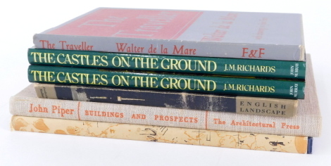 John Piper, various works illustrated by Piper including the Castles On The Ground (2), The Traveller, English Scottish and Welsh Landscape, etc. (6 vo.)