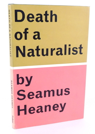 Heaney (Seamus) DEATH OF A NATURALIST, published by Faber & Faber Limited, third impression 1966, green cloth binding with dust wrapper.