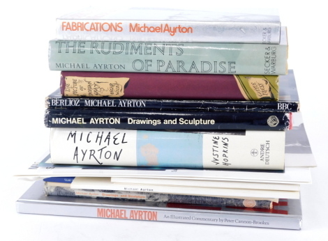 Michael Ayrton. A collection of biographical works and catalogues. (a quantity)