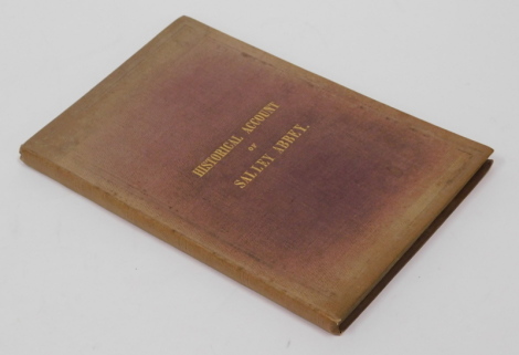 Harland (J., ed.) HISTORICAL ACCOUNT OF THE CISTERCIAN ABBEY OF SALLEY FIRST EDITION half-title, folding engraved plan and plates, publisher's cloth, 8vo, 1853.