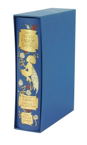 Lang (Andrew). The Blue Fairy Book, illustrated by Charles van Sandwyk, gilt tooled blue cloth, with slip case, published by The Folio Society 2003.