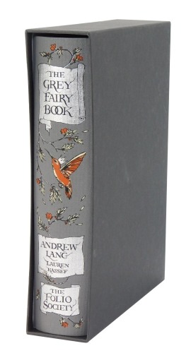 Lang (Andrew). The Grey Fairy Book, illustrated by Lauren Nassef, silver tooled grey cloth, with slip case, published by The Folio Society 2013.