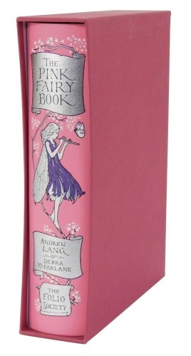 Lang (Andrew). The Pink Fairy Book, illustrated by Debra McFarlane, silver tooled pink cloth, with slip case, published by The Folio Society 2007.