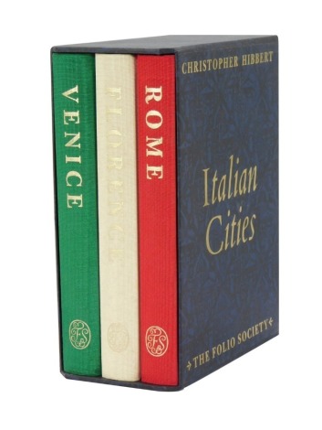 Hibbert (Christopher). Venice, Florence and Rome, 3 volumes in slip case published by the Folio Society.