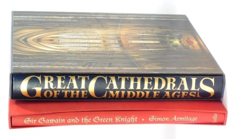 Armitage (Simon). Gawain and The Green Knight, and Great Cathedrals of the Middle Ages, 2 volumes in slip case published by the Folio Society.