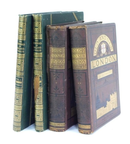 Four books, comprising Old & New London, The Cathedrals of England and Wales. (4)