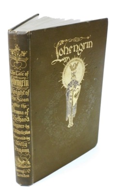 Rolleston TW; The Tale of Lohengrin, Knight of The Swan, After The Drama of Richard Wagner, with illustrations, presented by Willie Pogany, gilt tooled, brown cloth, published by GG Harrop and Company London, together with Parsifal, 2 vols. - 4