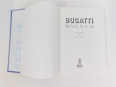 Conway (Hugh) and Sauzay (Maurice). Bugatti Magnum, Foulis Motoring book, edited by Robin Read, published by Haynes 1989, with faux machined slip case and plaque marked chassis no. 1831. - 2