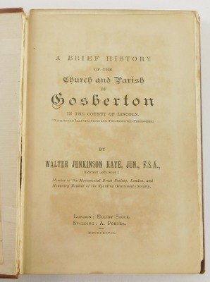 Gosberton interest. The 1857 County Rate table of rates booklet, Kaye (W. J) The Church and Parish of Gosberton, and an 18thC Parish record handwritten regarding baptisms from 1792 onwards. (3) - 4