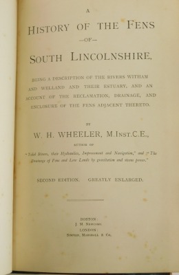 Wheeler (W. H.) A HISTORY OF THE FENS OF SOUTH LINCOLNSHIRE, second edition, half calf, worn, 4to, n.d. - 3