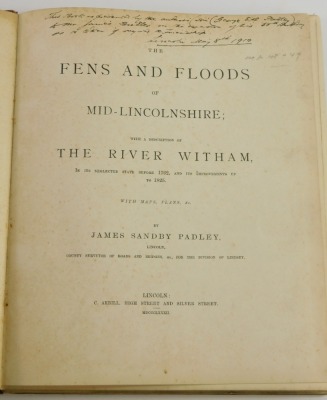 Padley (J.S). FENS AND FLOODS OF MID-LINCOLNSHIRE, author's presentation copy, list of subscribers, publisher's cloth, folio, Lincoln, 1882. - 2