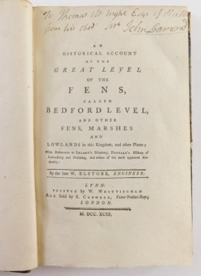 Fens.- Elstobb (W.) AN HISTORICAL ACCOUNT OF THE GREAT LEVEL OF THE FENS CALLED BEDFORD LEVEL..., contemporary half calf over patterned boards, 8vo, Lynn, 1793. - 2