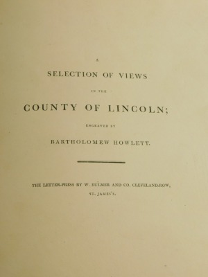 Howlett (Bartholomew) A SELECTION OF VIEWS OF THE COUNTY OF LINCOLN, 1805 bound with Turnor (Edmund) COLLECTIONS FOR THE HISTORY OF THE TOWN AND SOKE OF GRANTHAM, 1806, 2 hand-coloured engraved plates, list of subscribers, engraved plates, later boards, g - 2