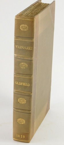 Oldfield (Edmund) A TOPOGRAPHICAL ACCOUNT OF WAINFLEET... engraved plates, later half calf, large 8vo, 1829.