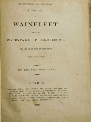 Oldfield (Edmund) A TOPOGRAPHICAL ACCOUNT OF WAINFLEET... engraved plates, later half calf, large 8vo, 1829. - 2