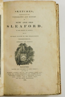 [Yerburgh (Richard)] SKETCHES...OF NEW AND OLD SLEAFORD... engraved plates, publisher's calf-backed boards, 8vo, Sleaford, 1825. - 2