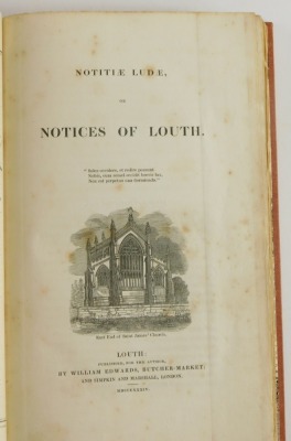 [Bayley (Robert Slater)] NOTITIAE LUDAE OR NOTICES OF LOUTH, folding engraved map and plates, modern calf-backed boards, 8vo, Louth, 1834. - 2