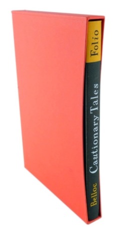 Belloc, Cautionary Tales, a hardback book by The Folio Society, in slip case.