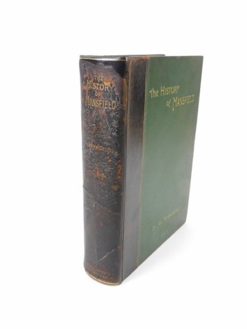 Horner Groves (W.) THE HISTORY OF MANSFIELD ONE OF 80 LARGE PAPER COPIES, plates, tissue guards, uncut, t.e.g., calf-backed boards, Nottingham, 1894