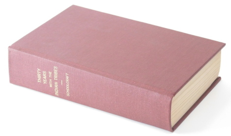 Schoolcraft (Henry R.) PERSONAL MEMOIRS OF A RESIDENCE OF THIRTY YEARS WITH THE INDIAN TRIBES ON THE AMERICAN FRONTIERS FIRST EDITION, modern cloth, [Sabin 77870], 8vo, Philadelphia, 1851