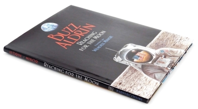 Aldrin (Buzz). Reaching for the Moon, signed, hardback, published by Harper Collins, 2005, with accompanying photograph at book signing at the National Space Centre 18th June 2005.